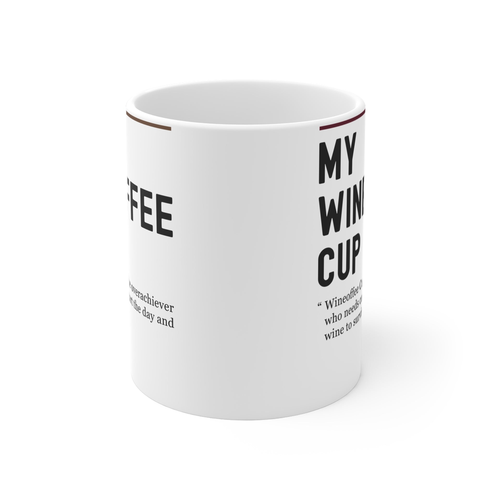My Wineoffee Cup Coffee Mug – Funny Wine & Coffee Gift 11oz