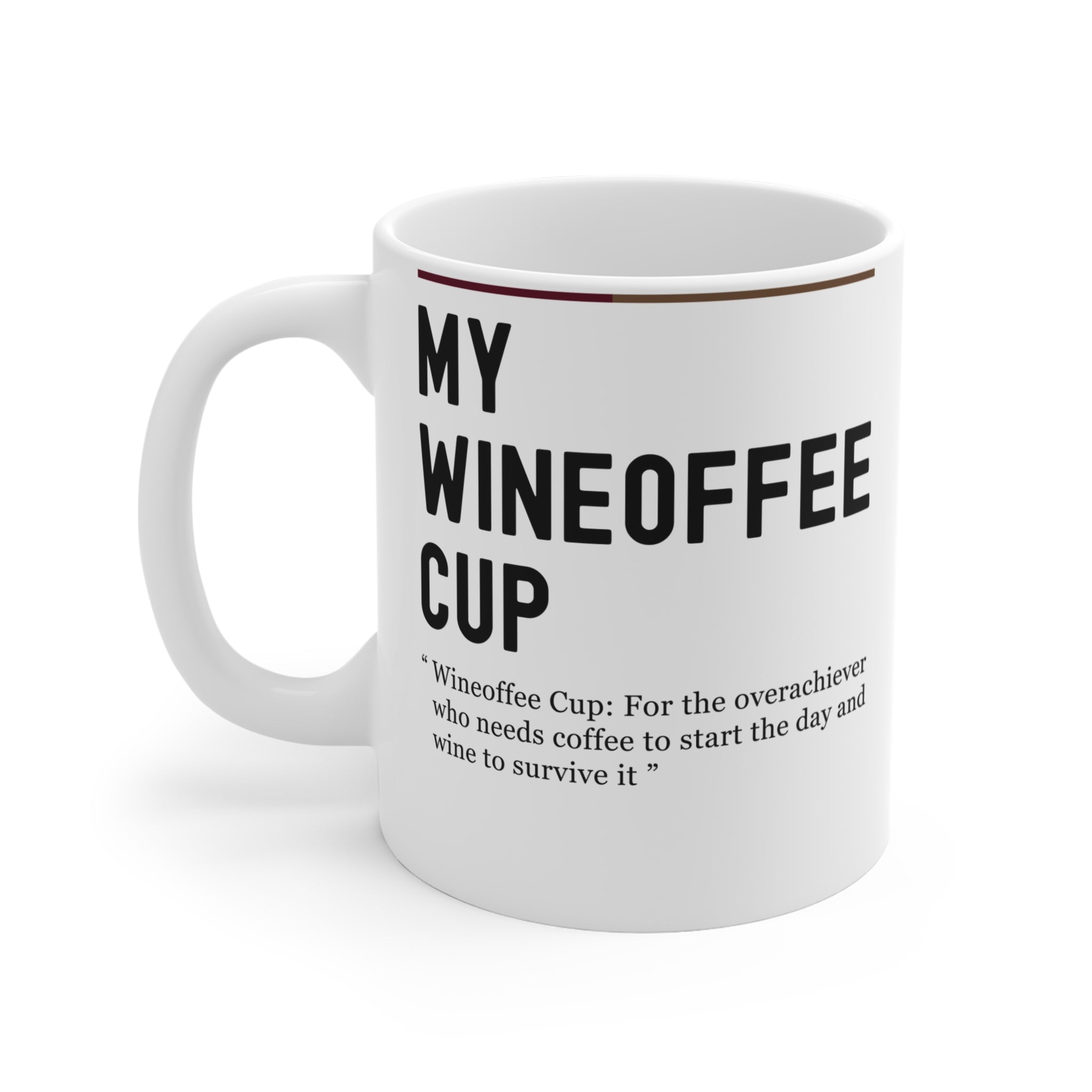 My Wineoffee Cup Coffee Mug – Funny Wine & Coffee Gift 11oz