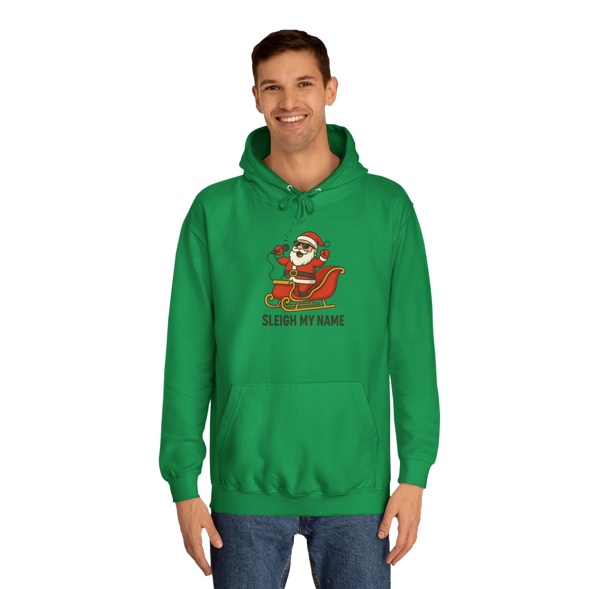 Festive Unisex College Hoodie with 'Sleigh My Name' Design - Perfect for Christmas, Holiday Gifts, Cozy Wear, and College Spirit