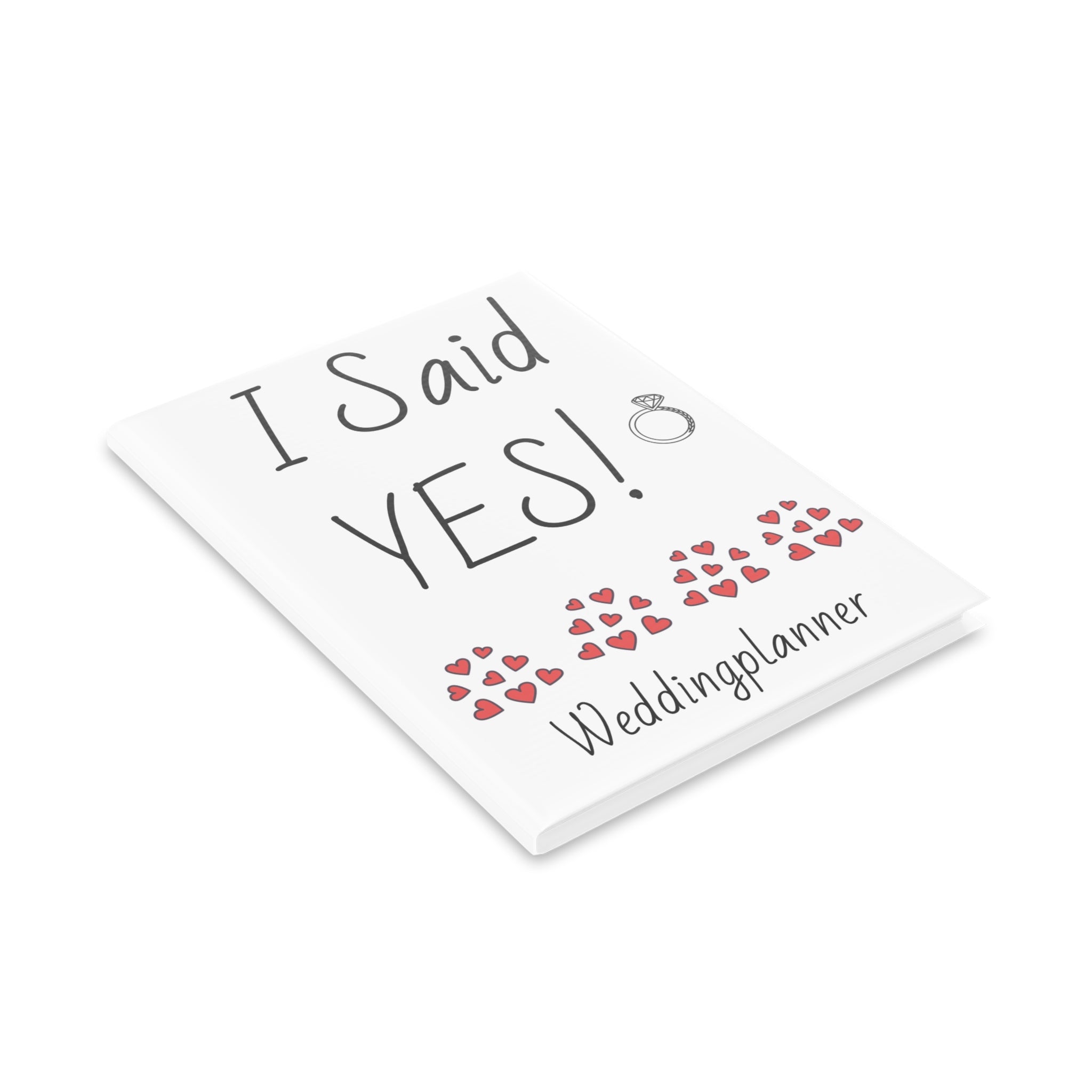 Wedding Planner Hardcover Notebook - I Said YES!