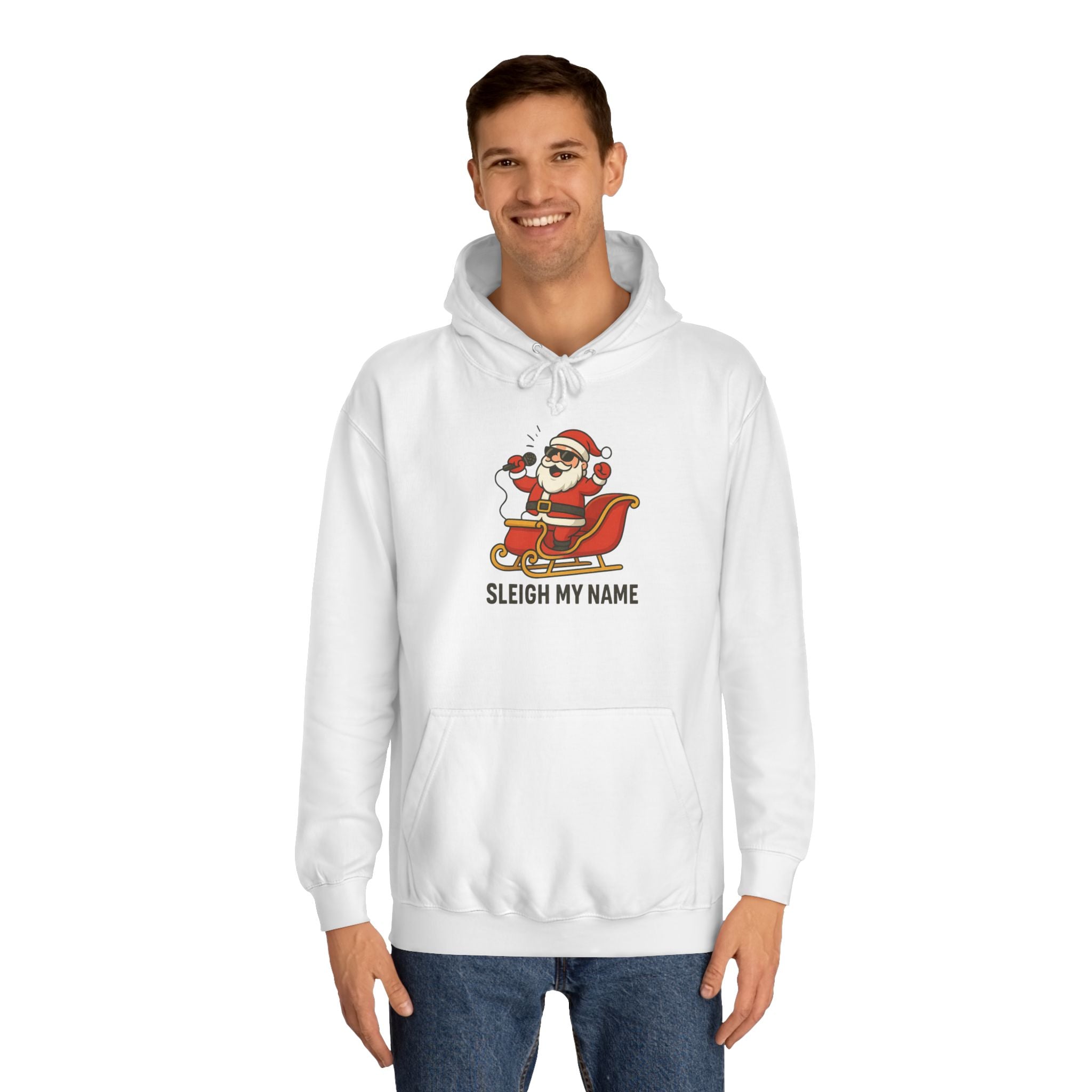 Festive Unisex College Hoodie with 'Sleigh My Name' Design - Perfect for Christmas, Holiday Gifts, Cozy Wear, and College Spirit