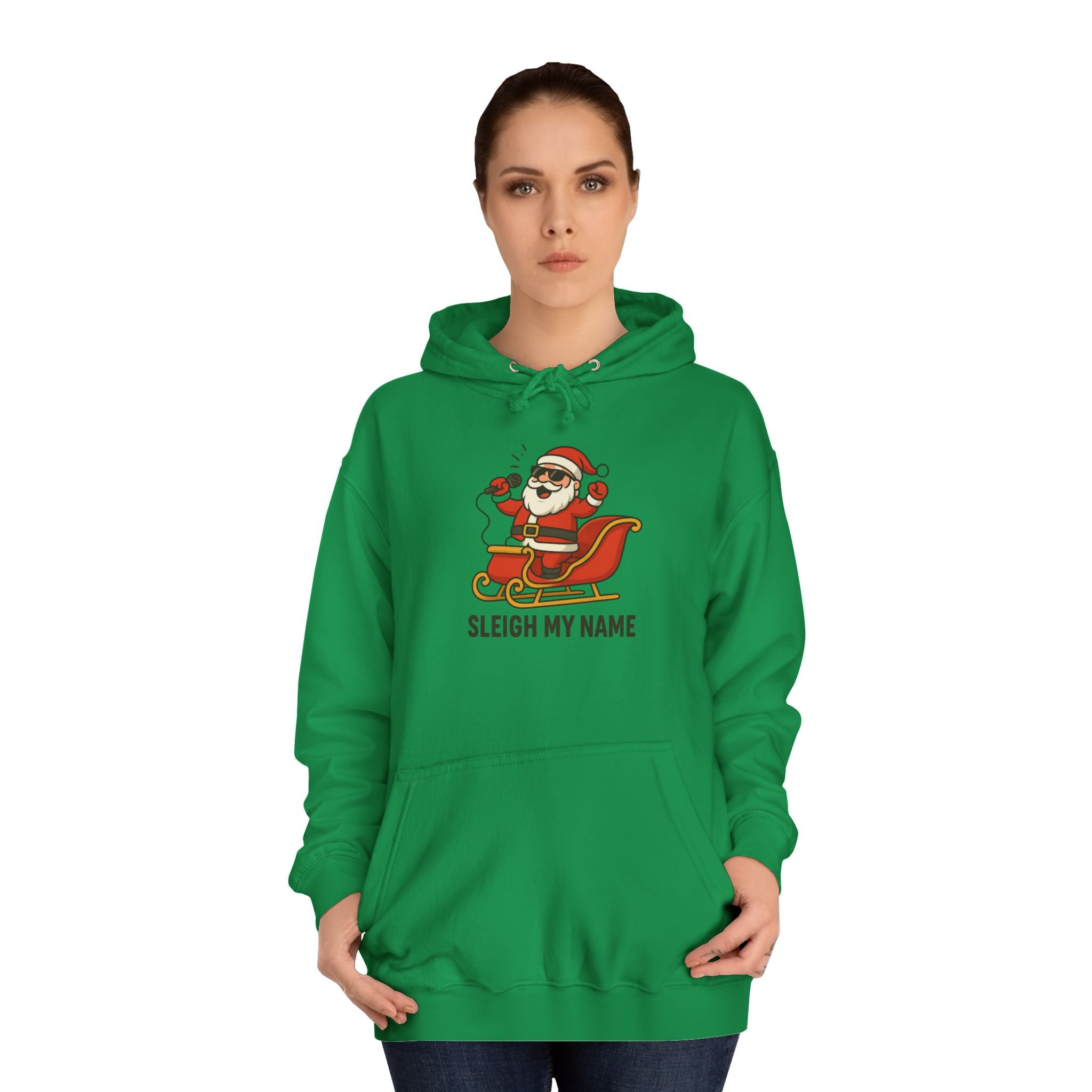 Festive Unisex College Hoodie with 'Sleigh My Name' Design - Perfect for Christmas, Holiday Gifts, Cozy Wear, and College Spirit